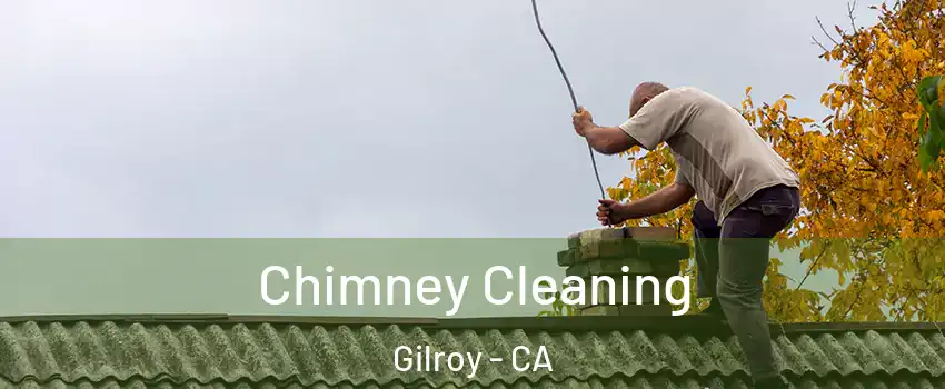  Chimney Cleaning Gilroy - CA