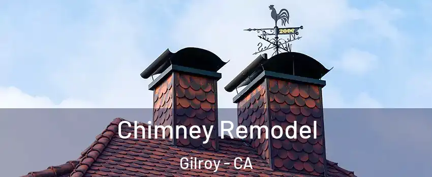  Chimney Remodel Gilroy - CA
