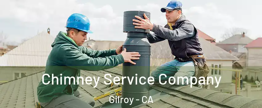  Chimney Service Company Gilroy - CA