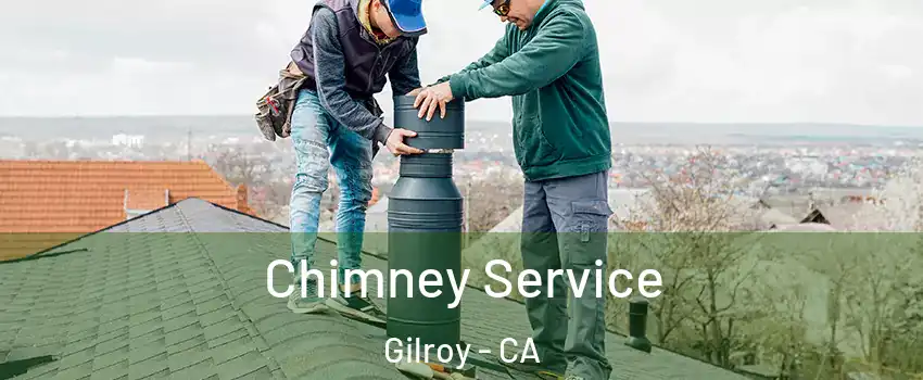  Chimney Service Gilroy - CA