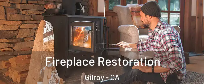  Fireplace Restoration Gilroy - CA
