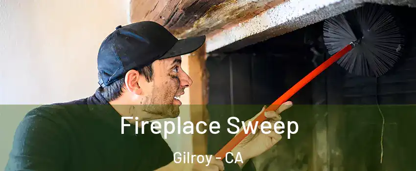 Fireplace Sweep Gilroy - CA
