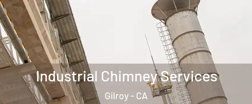  Industrial Chimney Services Gilroy - CA