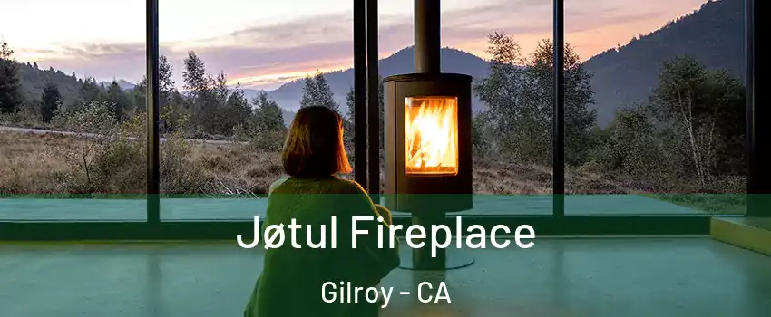  Jøtul Fireplace Gilroy - CA