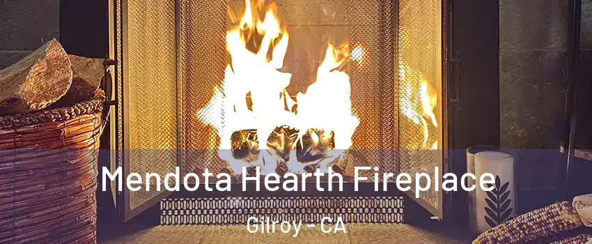  Mendota Hearth Fireplace Gilroy - CA